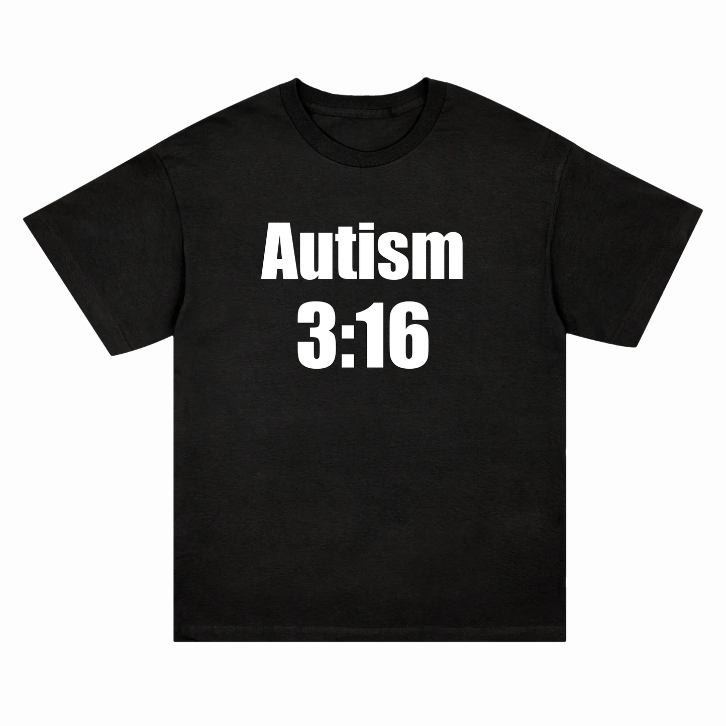 AUTISM 3:16 SHIRT